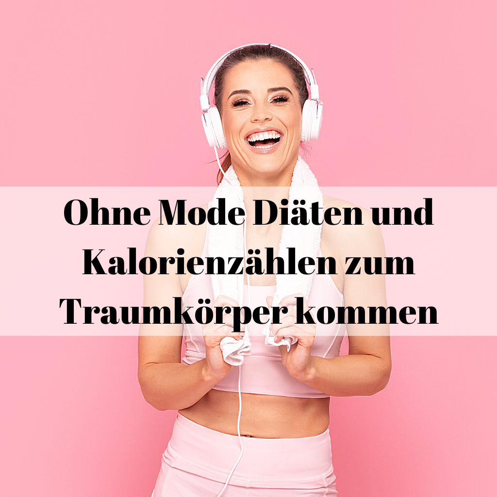Ohne Mode Diäten und Kalorienzählen zum Traumkörper kommen